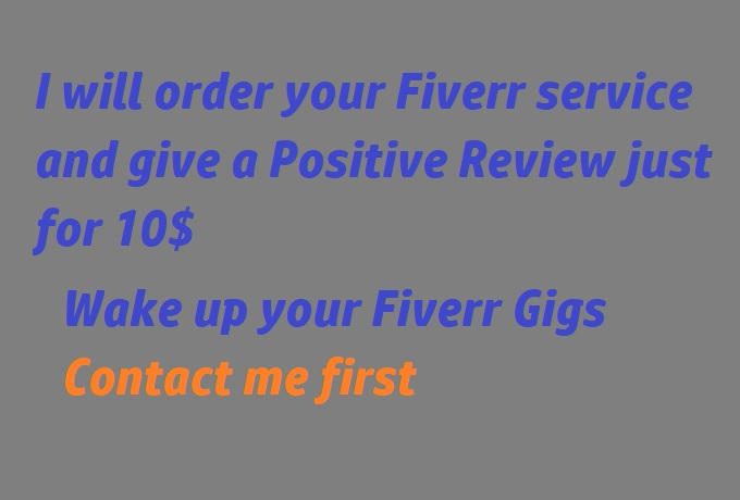 i-can-buy-your-fiverr-service-and-give-a-positive-review
